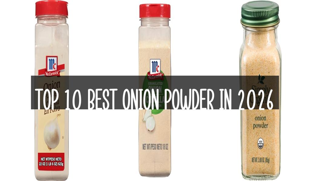 Top 10 Best Onion Powder in 2026